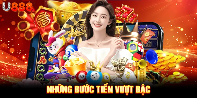 Những bước tiến vượt bậc