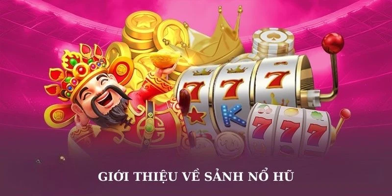 Tổng hợp thông tin về trò chơi quay hũ